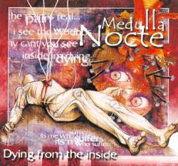 Medulla Nocte : Dying from the Inside